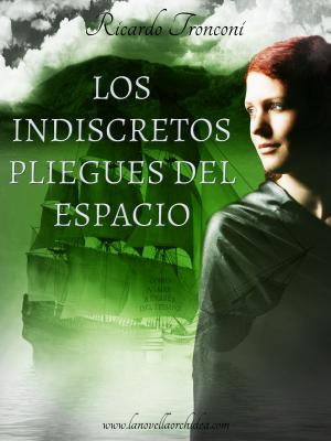 Cover of the book Los indiscretos pliegues del espacio, o bien como viajar a través del tiempo by A.B. Carolan