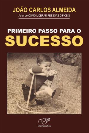 Cover of the book Primeiro passo para o sucesso by Adriano Gonçalves