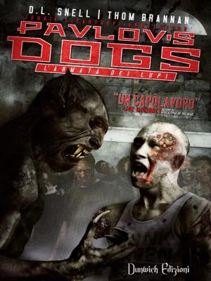 Cover of the book Pavlov's Dogs - L'Armata Dei Lupi by Thom Brannan
