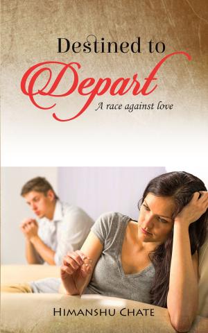 Cover of the book Destined To Depart by Amelia D Kumar
