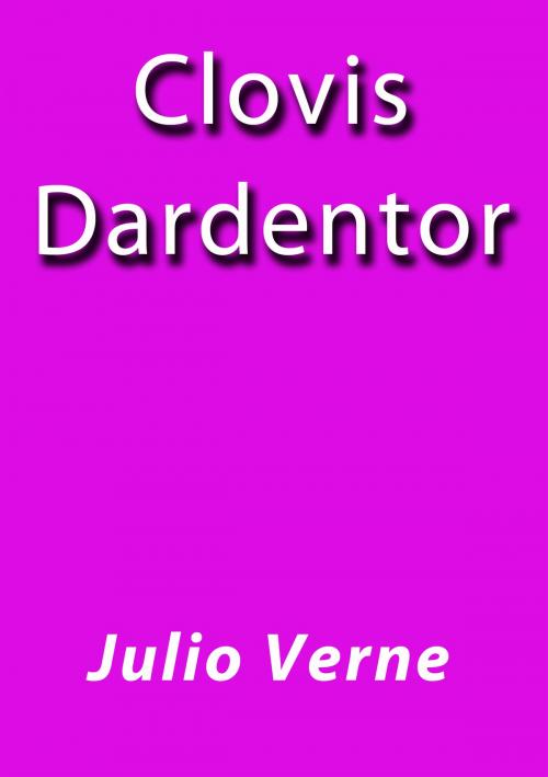 Cover of the book Clovis Dardentor by Julio Verne, J.Borja