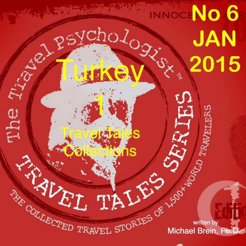 Cover of the book Travel Tales Collections: Turkey 1 by Michael Brein, Ph.D., Michael Brein, Inc.