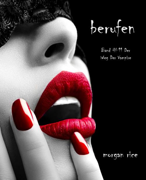 Cover of the book Berufen by Morgan Rice, Morgan Rice