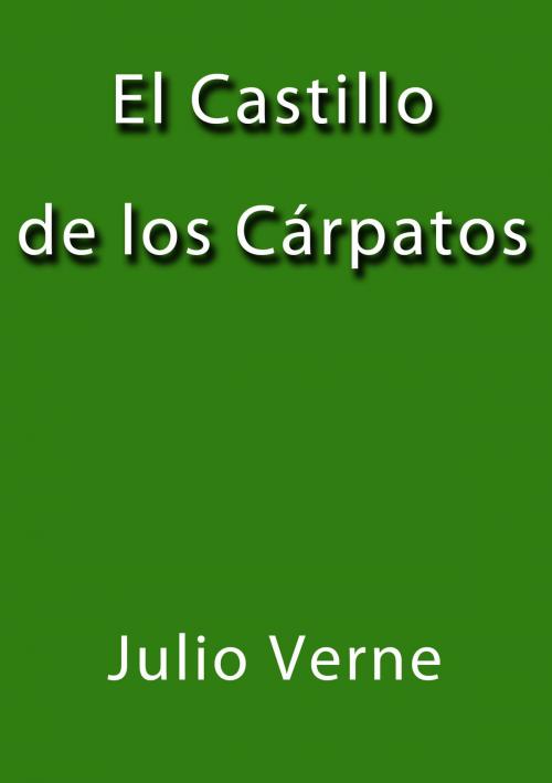 Cover of the book El castillo de los Cárpatos by Julio Verne, J.Borja