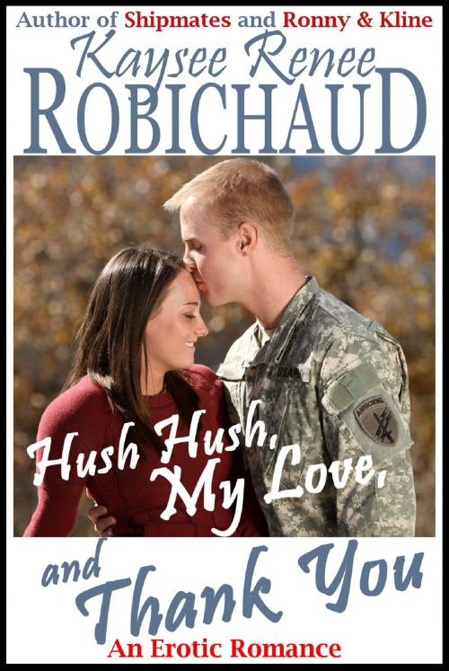 Cover of the book Hush Hush, My Love, and Thank You by Kaysee Renee Robichaud, Twice Told Tales