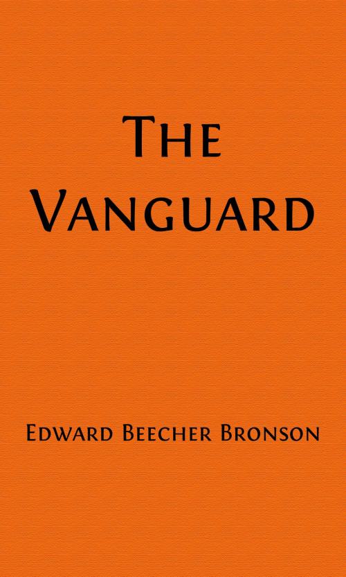 Cover of the book The Vanguard by Edgar Beecher Bronson, Steve Gabany