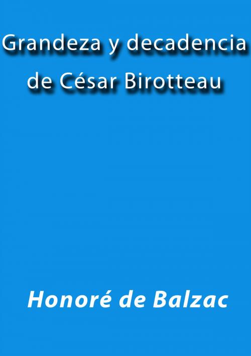 Cover of the book Grandeza y decadencia de César Birotteau by Honore de Balzac, J.Borja