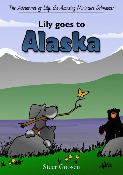 Cover of the book Lily goes to Alaska by Steer Goosen, Steer Goosen