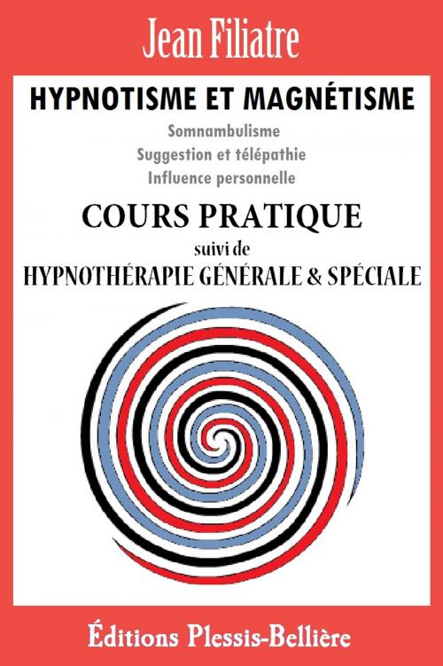 Cover of the book Hypnotisme et Magnétisme by Jean Filiatre, Plessis-Bellière