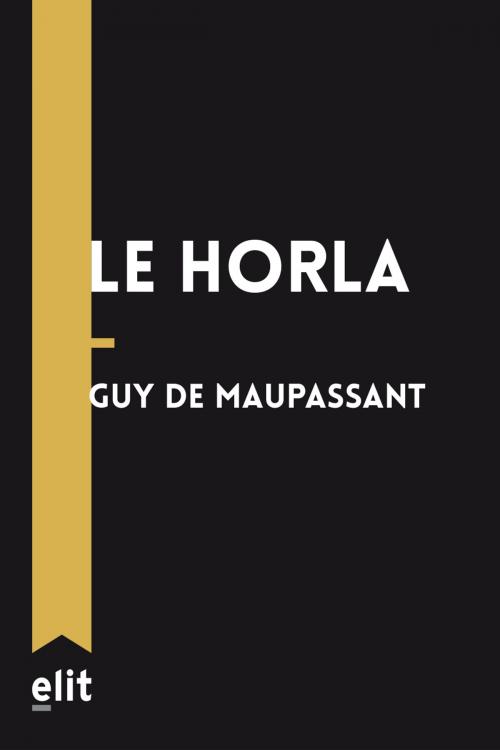 Cover of the book Le Horla by Guy de Maupassant, elit