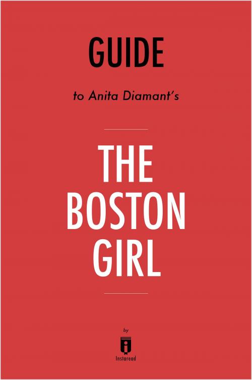 Cover of the book Guide to Anita Diamant’s The Boston Girl by Instaread by Instaread, Instaread