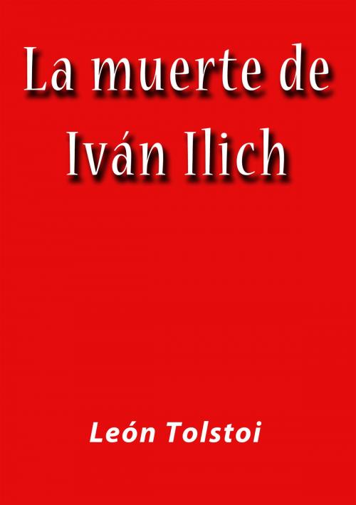 Cover of the book La muerte de Iván Ilich by León Tolstoi, J.Borja