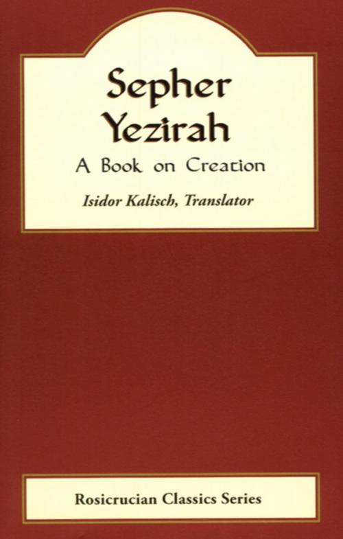Cover of the book Sepher Yezirah by Isidor Kalisch, Rosicrucian Order AMORC