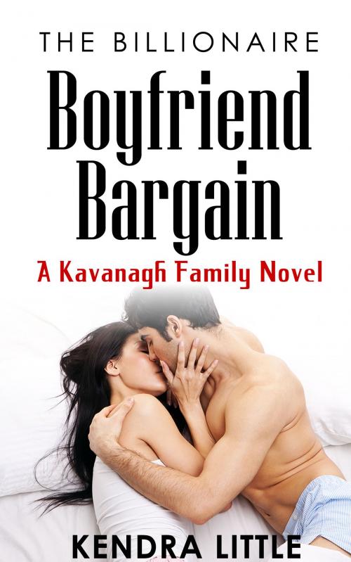 Cover of the book The Billionaire Boyfriend Bargain by Kendra Little, Kendra Little