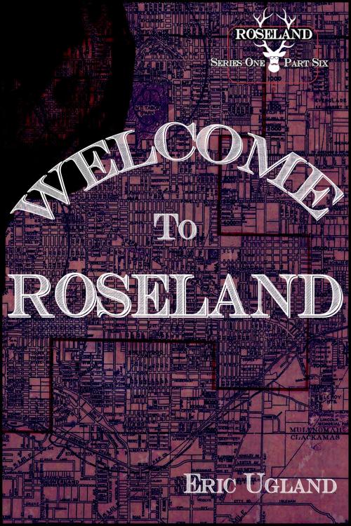 Cover of the book Welcome To Roseland by Eric Ugland, Air Quotes Publishing