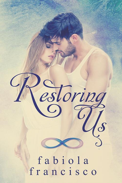 Cover of the book Restoring Us by Fabiola Francisco, Fabiola Francisco