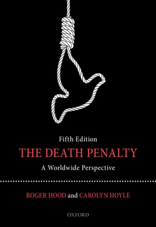 Cover of the book The Death Penalty by Roger Hood, Carolyn Hoyle, OUP Oxford