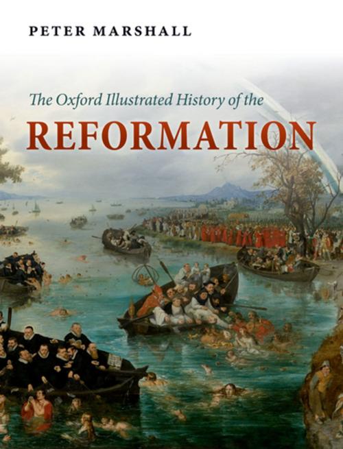 Cover of the book The Oxford Illustrated History of the Reformation by , OUP Oxford