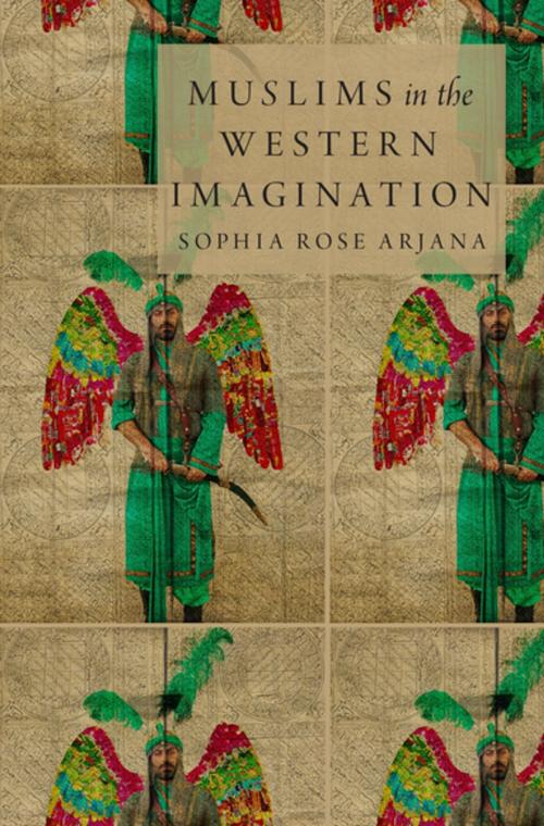 Cover of the book Muslims in the Western Imagination by Sophia Rose Arjana, Oxford University Press