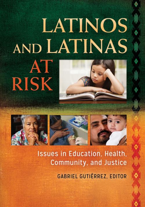 Cover of the book Latinos and Latinas at Risk: Issues in Education, Health, Community, and Justice [2 volumes] by Gabriel Gutiérrez, ABC-CLIO