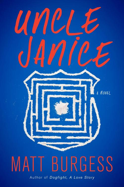 Cover of the book Uncle Janice by Matt Burgess, Knopf Doubleday Publishing Group