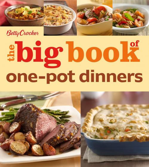 Cover of the book Betty Crocker The Big Book of One-Pot Dinners by Betty Crocker, HMH Books