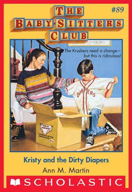 Cover of the book The Baby-Sitters Club #89: Kristy and the Dirty Diapers by Ann M. Martin, Scholastic Inc.