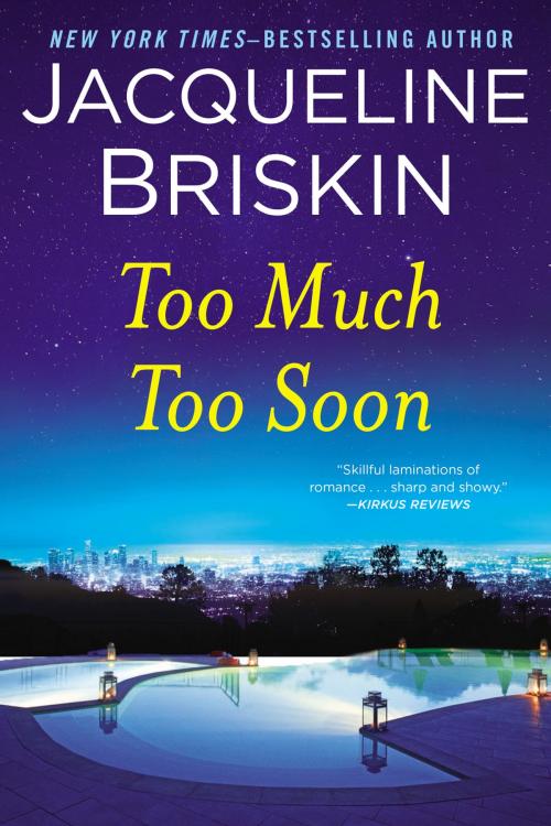 Cover of the book Too Much Too Soon by Jacqueline Briskin, Penguin Publishing Group