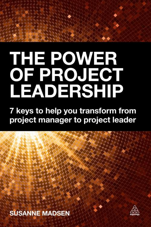 Cover of the book The Power of Project Leadership by Susanne Madsen, Kogan Page