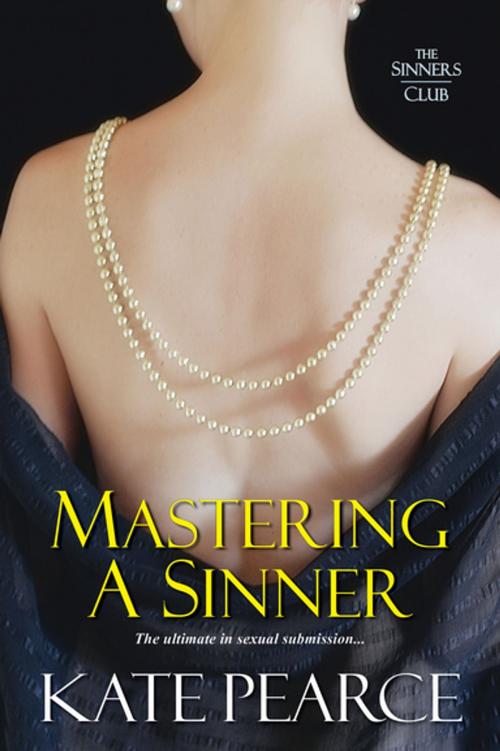 Cover of the book Mastering a Sinner by Kate Pearce, Kensington Books