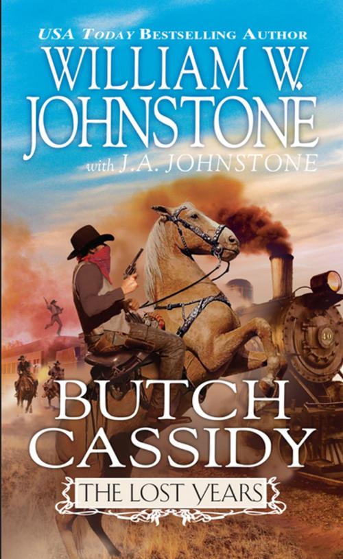 Cover of the book Butch Cassidy The Lost Years by William W. Johnstone, J.A. Johnstone, Pinnacle Books