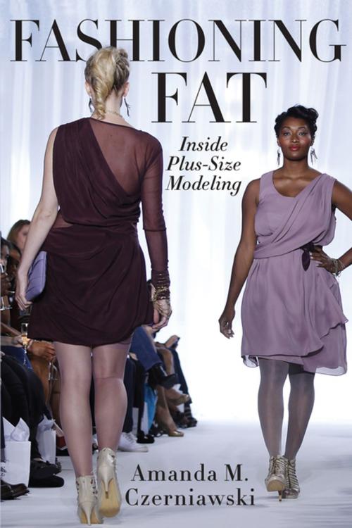 Cover of the book Fashioning Fat by Amanda M. Czerniawski, NYU Press