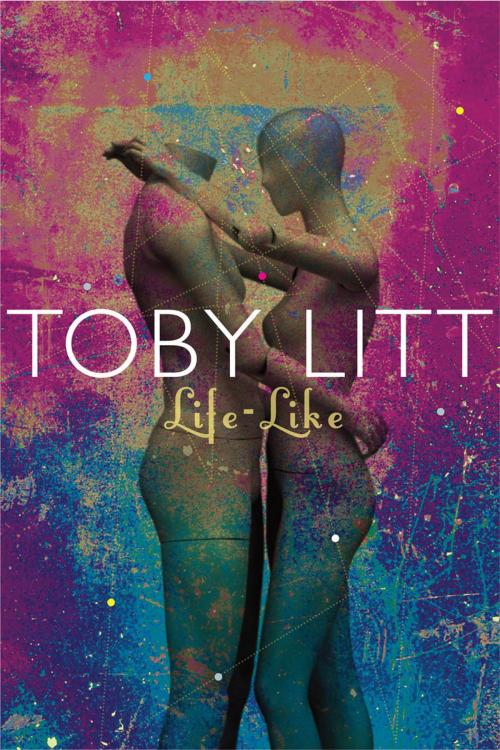 Cover of the book Life-Like by Toby Litt, Seagull Books