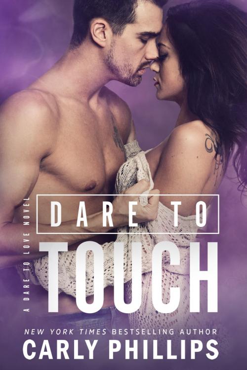 Cover of the book Dare to Touch by Carly Phillips, CP Publishing