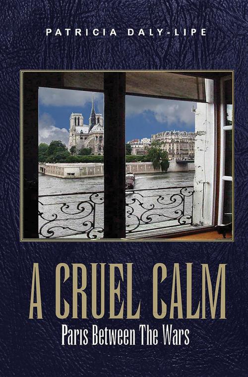 Cover of the book A CRUEL CALM by Patricia Daly-Lipe, Shooting for Success, LLC dba Rockit Press
