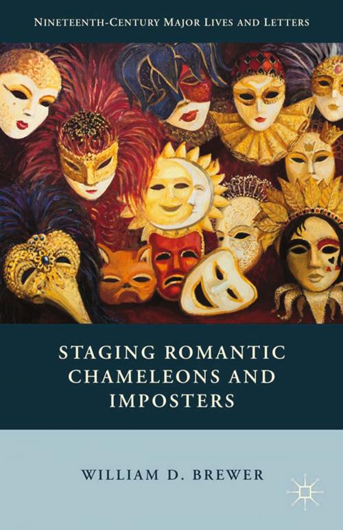 Cover of the book Staging Romantic Chameleons and Imposters by William D. Brewer, Palgrave Macmillan US