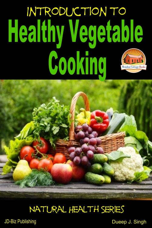 Cover of the book Introduction to Healthy Vegetable Cooking by Dueep J. Singh, Mendon Cottage Books