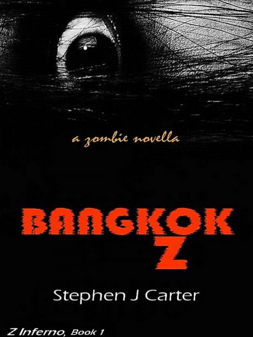 Cover of the book Bangkok Z by Stephen J. Carter, Stephen J. Carter