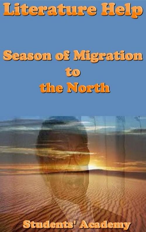 Cover of the book Literature Help: Season of Migration to the North by Students' Academy, Raja Sharma