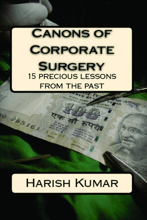 Cover of the book Canons of Corporate Surgery by Harish Kumar, Harish Kumar