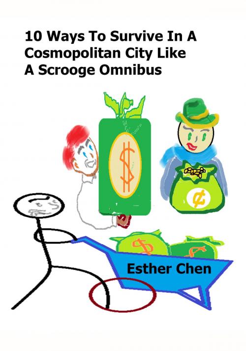 Cover of the book 10 Ways To Survive In A Cosmopolitan City Like A Scrooge Omnibus by Esther Chen, Esther Chen