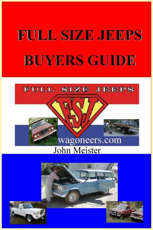 Cover of the book Full Size Jeep Buyer's Guide by John Meister, John Meister