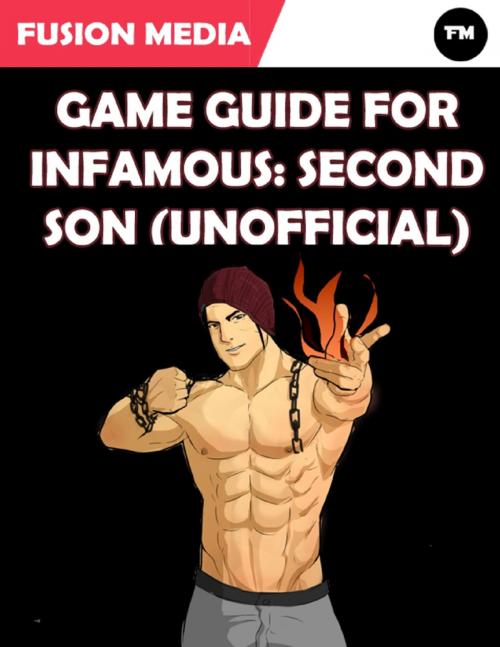 Cover of the book Game Guide for Infamous: Second Son (Unofficial) by Fusion Media, Lulu.com