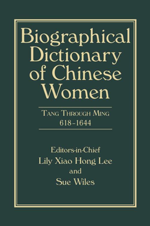 Cover of the book Biographical Dictionary of Chinese Women, Volume II by Lily Xiao Hong Lee, Sue Wiles, Taylor and Francis