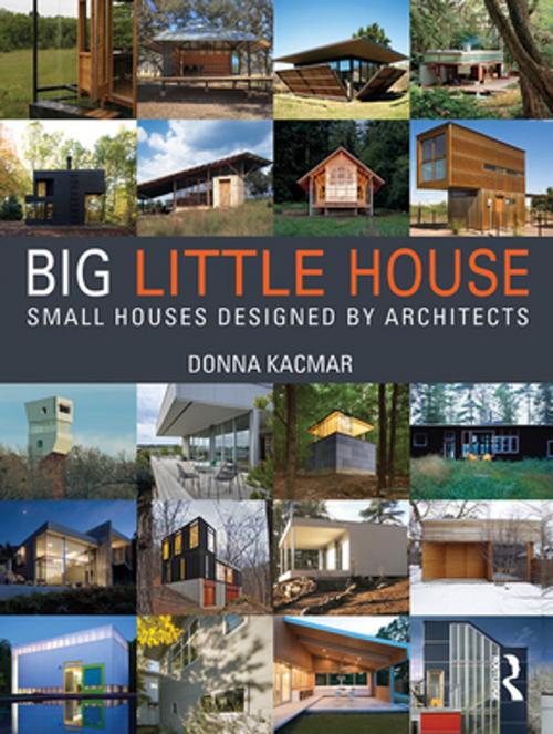 Cover of the book BIG little house by Donna Kacmar, Taylor and Francis