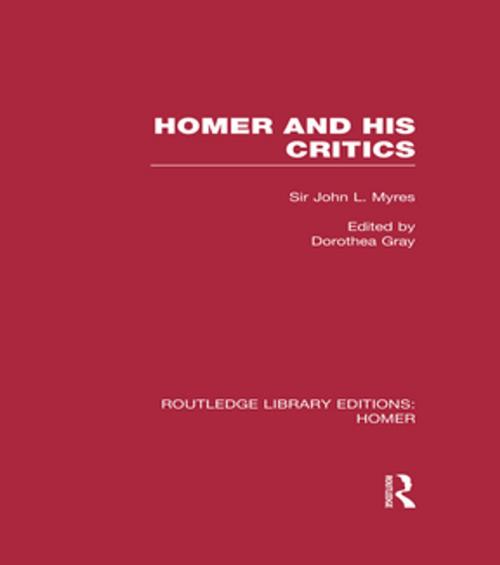 Cover of the book Homer and His Critics by John Myres, Taylor and Francis