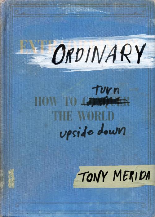 Cover of the book Ordinary by Tony Merida, B&H Publishing Group