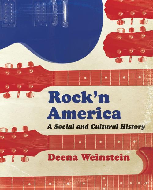 Cover of the book Rock'n America by Deena Weinstein, University of Toronto Press, Higher Education Division