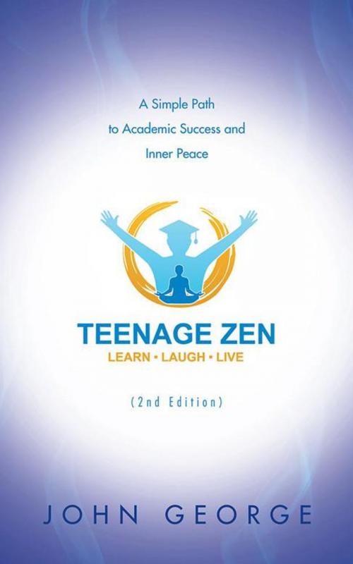 Cover of the book Teenage Zen (2Nd Edition) by John George, Balboa Press AU