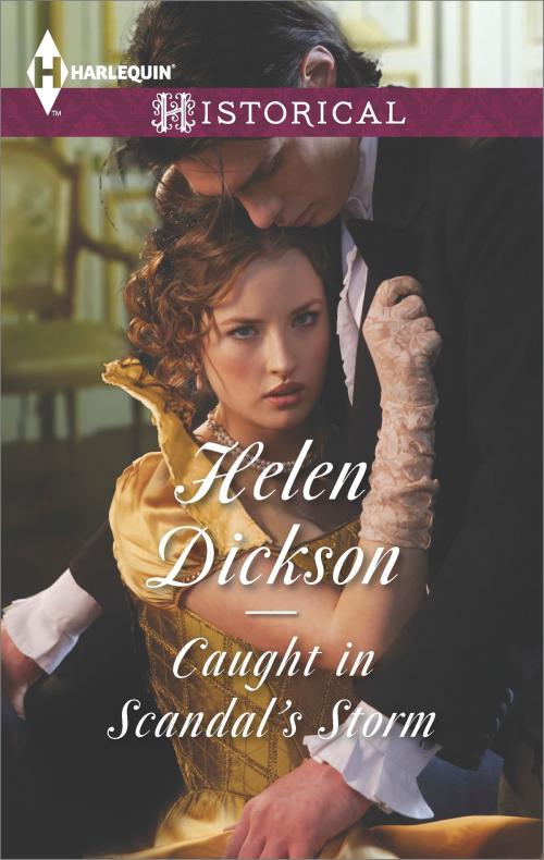 Cover of the book Caught in Scandal's Storm by Helen Dickson, Harlequin